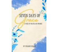 Seven Days of Grace: A Week of Prayer and Promise
