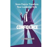 Seven Days to Transform Your Leadership Style