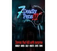Seven Deadly Pens 3: Short stories that kill with surprise