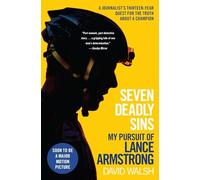 Seven Deadly Sins: My Pursuit of Lance Armstrong