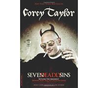Seven Deadly Sins: Settling the Argument Between Born Bad and Damaged Good by Corey Taylor (July 12 2011)