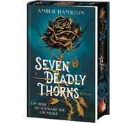 Seven Deadly Thorns - Ein Herz so schwarz wie Ebenholz: Mit farbig gestaltetem Buchschnitt - nur in limitierter Erstauflage der gedruckten Ausgabe. Roman