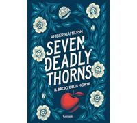 Seven Deadly Thorns. Il bacio della morte (Narratori moderni)