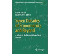 Seven Decades of Econometrics and Beyond: A Tribute to the Life and Work of Marc Nerlove: 57 (Advanced Studies in Theoretical and Applied Econometrics, 57)