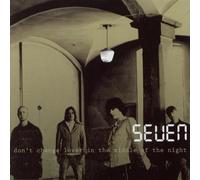 Seven - don´t change lover in the middel of the