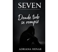 SEVEN: Donde todo se rompió