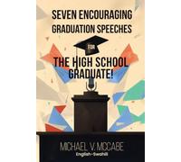 Seven Encouraging Graduation Speeches For The High School Graduate English - Swahili/Kiswahili