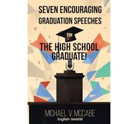 Seven Encouraging Graduation Speeches For The High School Graduate English - Swahili/Kiswahili