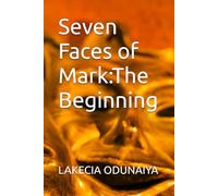 Seven Faces of Mark:The Beginning (The Seven Faces of Mark)