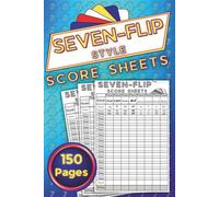 Seven-Flip Style Score Sheets: 150 Pages | 8 Player Games | Large Print Score Pads | Total Rows for Easy Scorekeeping | 6x9 Inches | Clear Design Score Book