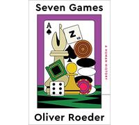 Seven Games: A Human History