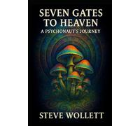 Seven Gates to Heaven: A Psychonauts Journey