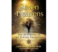 Seven Heavens: The Afterlife in the Jewish Tradition