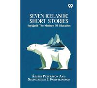 Seven Icelandic Short Stories Reykjavik The Ministry Of Education