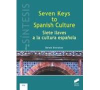 Seven Keys To Spanish Culture/siete Llaves A La Cultura Española