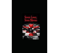 Seven Loves, Seven Mirrors: The Story of How Love Reveals Who You Are