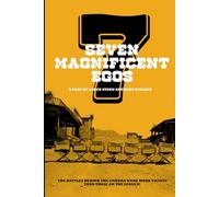 Seven Magnificent Egos: The Stage Play of The Making of the Magnificent Seven