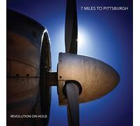 Seven Miles to Pittsburgh - Revolution on Hold [Vinilo]