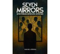 SEVEN MIRRORS: Seven stories. Seven Sins. One last reflection.