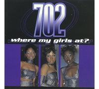 702 - Where My Girls At
