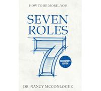 Seven Roles: How to Be More You