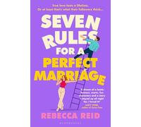 Seven Rules For A Perfect Marriage: The funny and relatable summer read about long-term love and happy endings