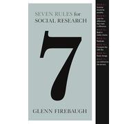 Seven Rules for Social Research