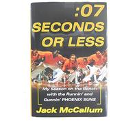 Seven Seconds or Less: My Season on the Bench With the Runnin' and Gunnin' Phoenix Suns