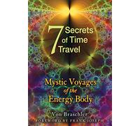 Seven Secrets of Time Travel – Mystic Voyages of the Energy Body – Idioma Inglés
