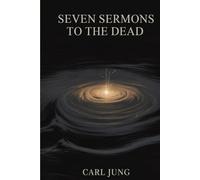 Seven Sermons to the Dead (Grapevine Press)