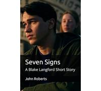 Seven Signs: A Blake Langford Short Story (The Blake Langford Adventures)