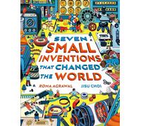 Seven Small Inventions that Changed the World