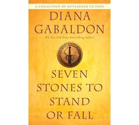 Seven Stones to Stand or Fall: A Collection of Outlander Fiction [Idioma Inglés]