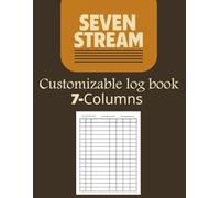 SEVEN STREAM | Customizable Log Book 7 Column: Seven Column Notebook/Columnar Pad/Multipurpose Record Logbook,Suitable for Small Business (Old School Trackers)