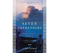 Seven Surrenders: 2 (Terra Ignota)