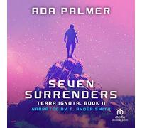 Seven Surrenders (serie Terra-Ignota)