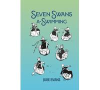 Seven Swans A-Swimming: Navigating Childhood with Six Sisters and One Amazing Mother
