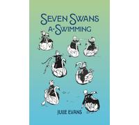 Seven Swans A-Swimming: Navigating Childhood with Six Sisters and One Amazing Mother