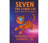 Seven the Cyber Cat: Mission: Home Upgrade
