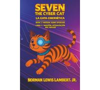 Seven the Cyber Cat / Seven, la Gata Cibernética: Mission: Home Upgrade / Misión: Actualización del Hogar