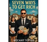 Seven Ways to Get Rich