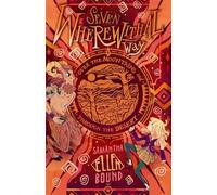 Seven Wherewithal Way: Over the Mountains and Through the Desert: Over the Mountains and Through the Desert, Volume 3