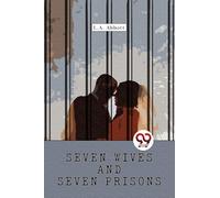 Seven Wives And Seven Prisons
