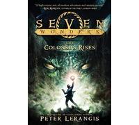 Seven Wonders – Book 1: The Colossus Rises