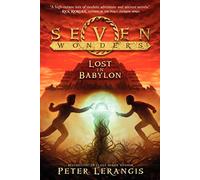 Seven Wonders Book 2: Lost in Babylon (Seven Wonders, 2)