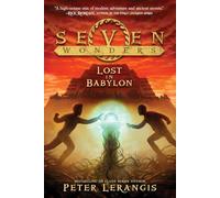 Seven Wonders Book 2: Lost in Babylon (Seven Wonders, 2)