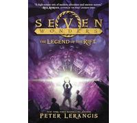 Seven Wonders Book 5: The Legend of the Rift (Seven Wonders, 5)