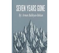 Seven Years Gone: A true story about my family's exile to Siberia