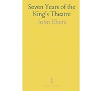 Seven Years of the King's Theatre