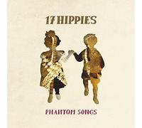 Seventeen Hippies - Phantom Songs
